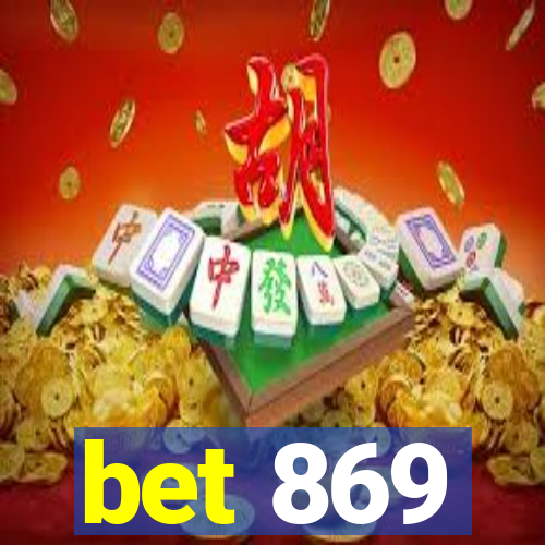 bet 869